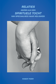Relaties gezien als een spirituele tocht, Robert Perry