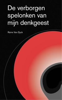 De verborgen spelonken van mijn denkgeest, Reine Van Dyck